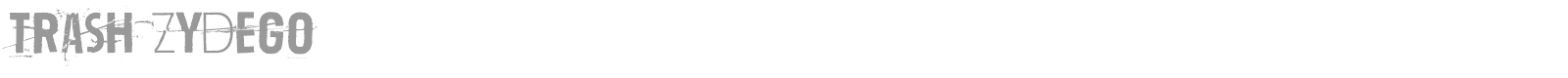Trash Zydego font preview